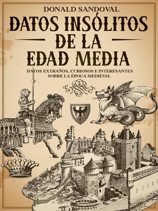 Title details for Datos Insólitos de la Edad Media by Donald Sandoval - Available